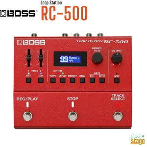 BOSS Loop Station RC-500ボス ループステーション ルーパー【Stage-Rakuten Guitar Accessory】エフェクター ボスコン