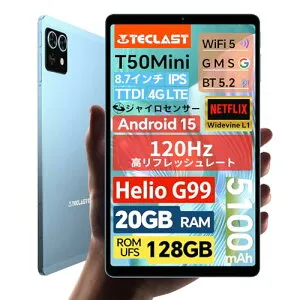 タブレット 8インチ TECLAST T50 Mini Helio G99 Android 15 タブレット 120Hz高リフレッシュレート、20GB+128GB+1TB拡張、4G LTE、ジャイロ+重力センサー+光センサー、Widevine L1+無線投影、8.7インチ
